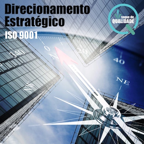 Direcionamento Estratégico na ISO 9001